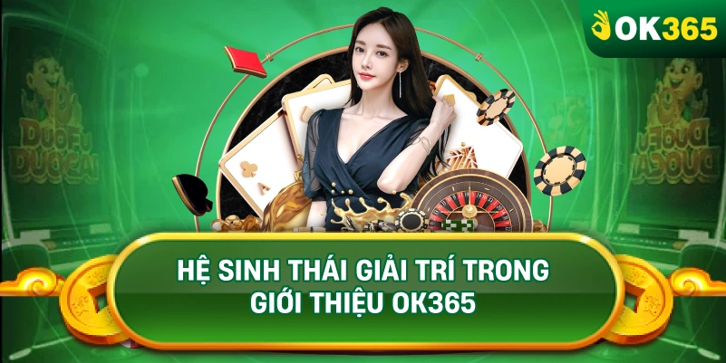 GIỚI THIỆU OK365 QUA DANH MỤC DỊCH VỤ NỔI BẬT